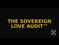 The Sovereign Love Audit™