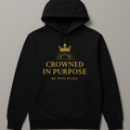 Crowned in Purpose Hoodie