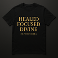 Healed Focused Divine Tee
